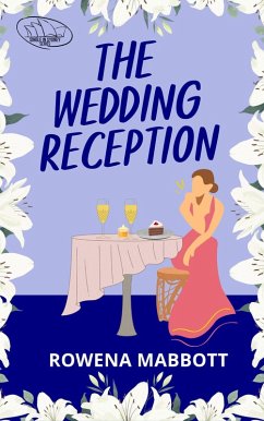 Cover The Wedding Reception: A Single In Sydney Short Story (eBook, ePUB)