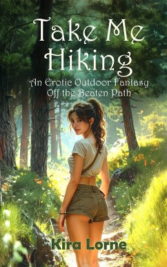 Cover Take Me Hiking (Kira Lorne Erotica) (eBook, ePUB)