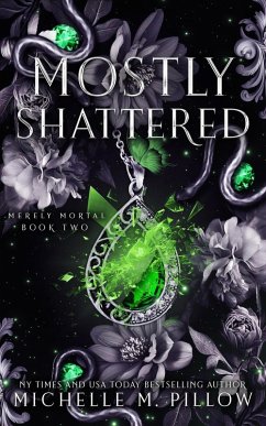 Cover Mostly Shattered (Merely Mortal, #2) (eBook, ePUB)