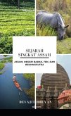 Sejarah Singkat Assam   Assam, negeri Badak, Teh, dan Brahmaputra (eBook, ePUB)