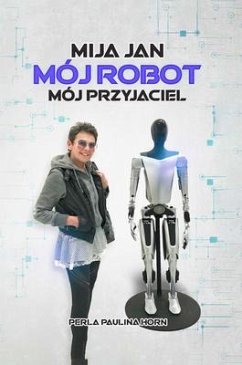 Cover Mija Jan mój Robot mój Przyjaciel (eBook, ePUB)