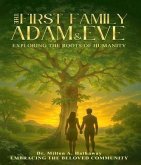 The First Family Adam and Eve (eBook, ePUB)