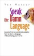 Speak the Damn Language. Lessons From... - Bild 1