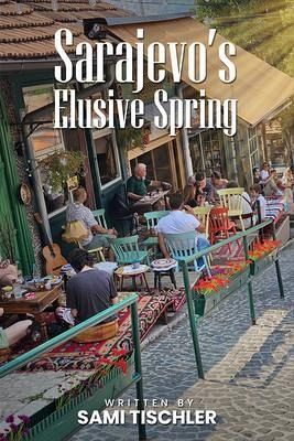 Sarajevo's Elusive Spring (eBook, ePUB)