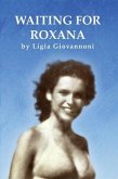 Waiting For Roxana (eBook, ePUB)