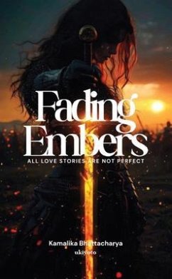 Cover Fading Embers   all love stories are not perfect (eBook, ePUB)