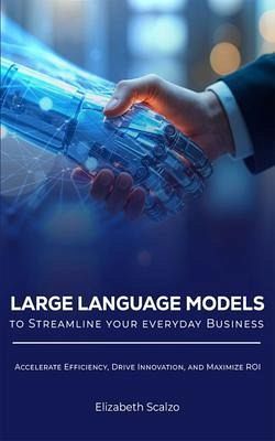 Large Language Models to Streamline Your Everyday Business (eBook, ePUB)
