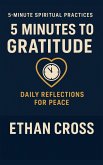 5 Minutes to Gratitude: Daily Reflections for Peace (5-Minute Spiritual Practices Series, #2) (eBook, ePUB)