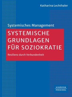 Systemische Grundlagen für Soziokratie (eBook, ePUB) - Lechthaler, Katharina