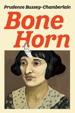 Bone Horn (eBook, ePUB) - Bussey-Chamberlain, Prudence
