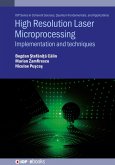 High Resolution Laser Microprocessing (eBook, ePUB)
