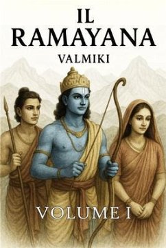 Il Ramayana (eBook, ePUB) - Valmiki Il Ramayana (eBook, ePUB) - Valmiki