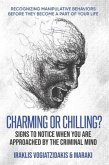 Charming or Chilling? Signs to Notice When You Are Approached by the Criminal Mind (eBook, ePUB)