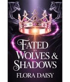 Fated to Wolves & Shadows (eBook, ePUB)