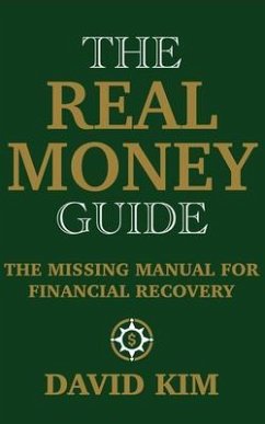 The Real Money Guide (eBook, ePUB) - Kim, David The Real Money Guide (eBook, ePUB) - Kim, David