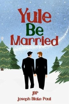 Yule Be Married (eBook, ePUB) - Paul, Joseph Blake