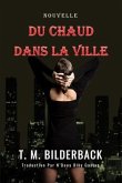 Du Chaud Dans La Ville - Nouvelle (eBook, ePUB)