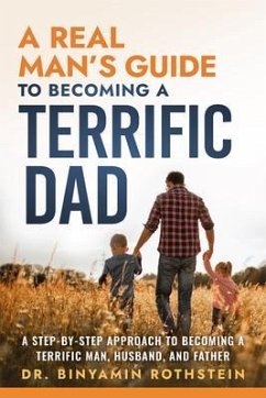 Cover A Real Man's Guide to Becoming a Terrific Dad (eBook, ePUB)