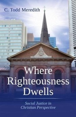 Where Righteousness Dwells (eBook, ePUB) - Meredith, C. Todd