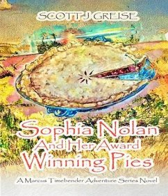 Sophia Nolan and Her Award-Winning Pies (eBook, ePUB) - J Greise, Scott
