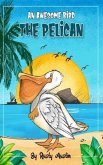 An Awesome Bird The Pelican (eBook, ePUB)