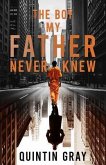 The Boy My Father Never Knew (eBook, ePUB)