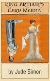 King Arthur's Card Maiden (eBook, ePUB)