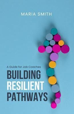 Building Resilient Pathways (eBook, ePUB) Building Resilient Pathways (eBook, ePUB)