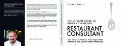 Cover THE ULTIMATE GUIDE TO BEING A TRAVELLING RESTAURANT CONSULTANT (eBook, ePUB)