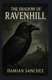 The Shadow of Ravenhill (eBook, ePUB) The Shadow of Ravenhill (eBook, ePUB)
