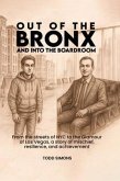 Out Of The Bronx And Into The Boardroom (eBook, ePUB)