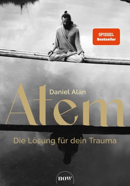 Atem - Die Lösung für dein Trauma (eBook, ePUB) Atem - Die Lösung für dein Trauma (eBook, ePUB)