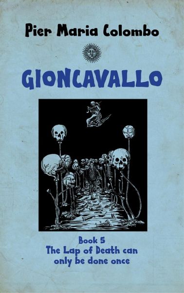 Gioncavallo - The lap of Death Can Only Be Done Once (eBook, ePUB)