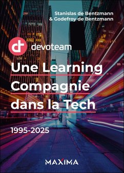 Devoteam : Une Learning Compagnie dans la Tech (eBook, ePUB) - de Bentzmann, Stanislas; de Bentzmann, Godefroy