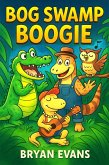 Bog Swamp Boogie (eBook, ePUB)