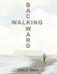 Walking Backward (eBook, ePUB) - Glenn, John C.