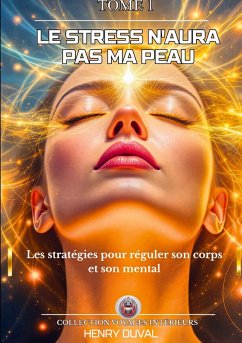 Le stress n'aura pas ma peau (eBook, ePUB)
