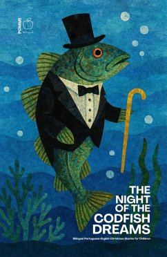 Cover The Night of the Codfish Dreams: Bilingual Portuguese-English Christmas Stories for Children (eBook, ePUB)