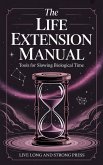 The Life Extension Manual (eBook, ePUB)