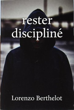 Rester discipliné (eBook, ePUB) - Berthelot, Lorenzo Rester discipliné (eBook, ePUB) - Berthelot, Lorenzo