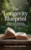 The Longevity Blueprint (eBook, ePUB)