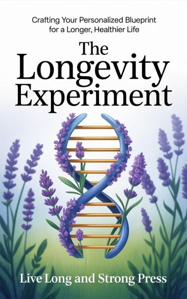 The Longevity Experiment (eBook, ePUB)