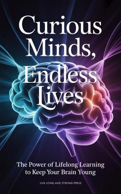 Cover Curious Minds, Endless Lives (eBook, ePUB)