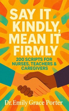 Say It Kindly, Mean It Firmly (eBook, ePUB) - Porter, Emily Grace