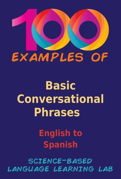 100 Examples Of Basic Conversational Phrases (eBook, ePUB)