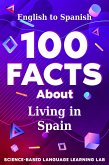 100 Facts About Living in Spain (eBook, ePUB)