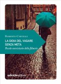 La gioia del vagare senza meta (eBook, ePUB) La gioia del vagare senza meta (eBook, ePUB)