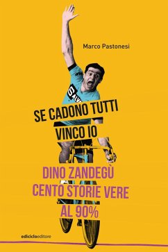 Se cadono tutti vinco io (eBook, ePUB) - Pastonesi, Marco