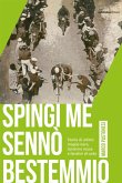 Spingi me sennò bestemmio (eBook, ePUB)