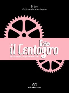 Il Centogiro (eBook, ePUB) - Ciclismo Allo Stato Liquido, Bidon